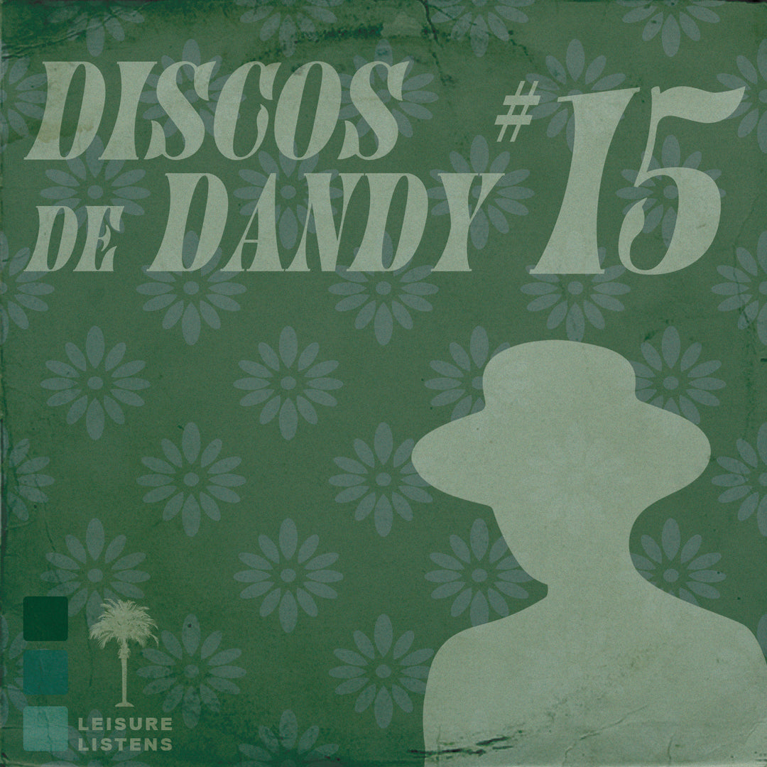 LEISURE LETTER 36: DISCOS DE DANDY #15
