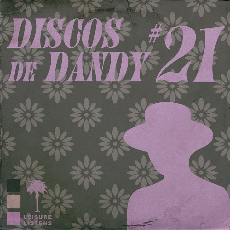 LEISURE LETTER 48: DISCOS DE DANDY #21