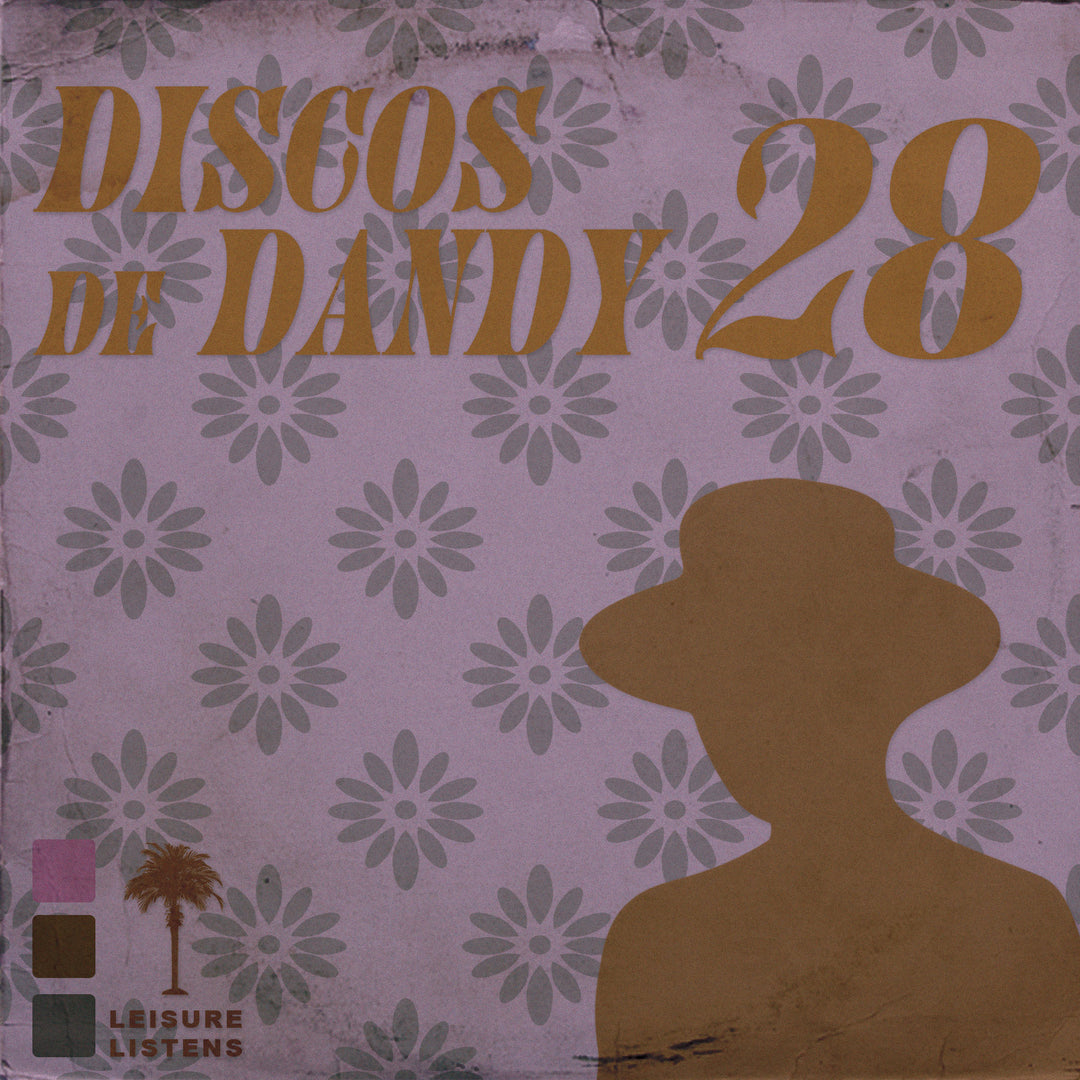 LEISURE LETTER 62: DISCOS DE DANDY #28