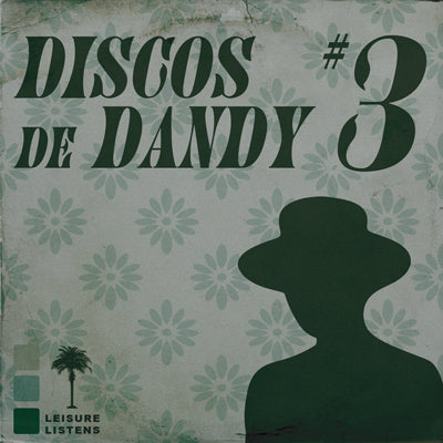 LEISURE LETTER 11: DISCOS DE DANDY #3
