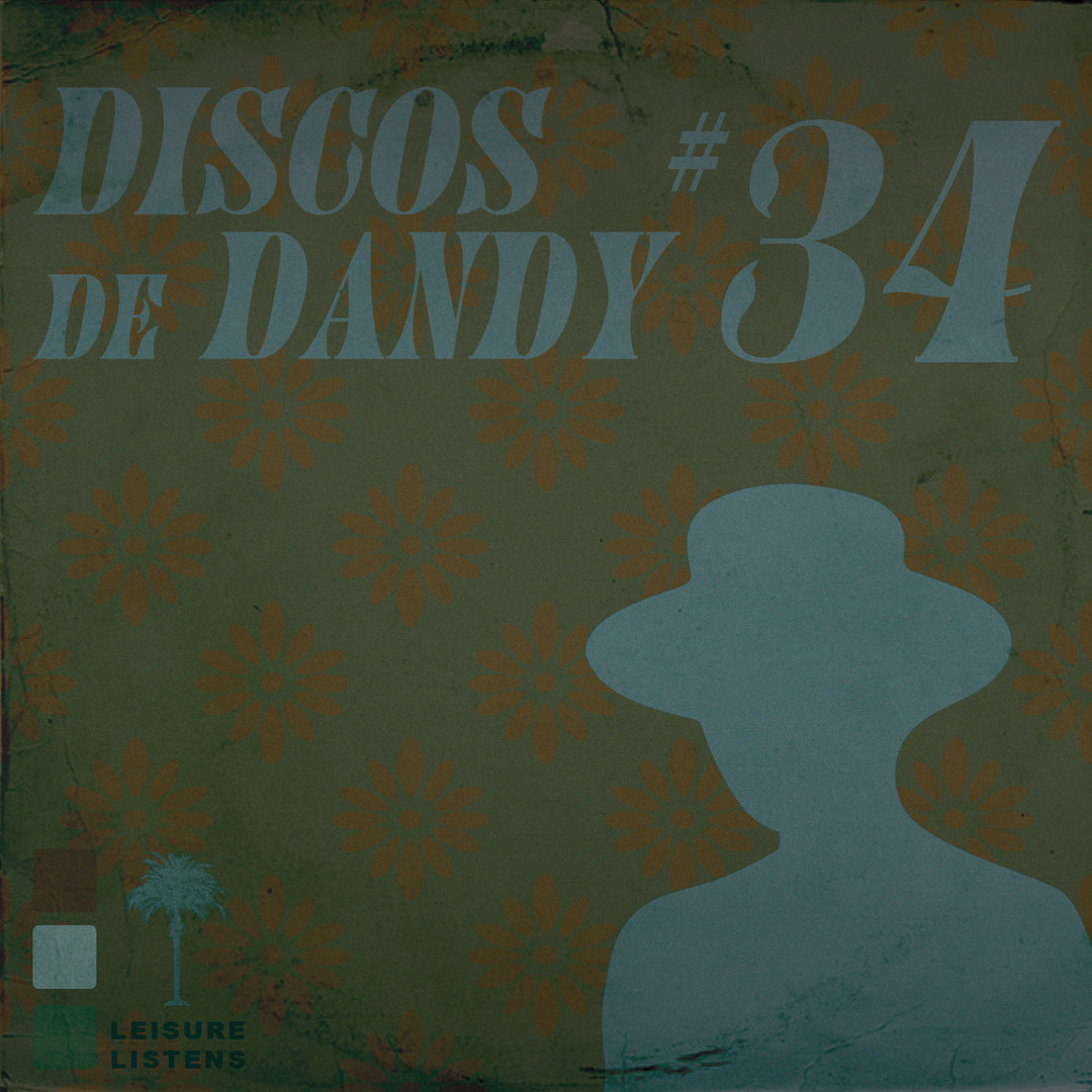 LEISURE LETTER 74: DISCOS DE DANDY #34