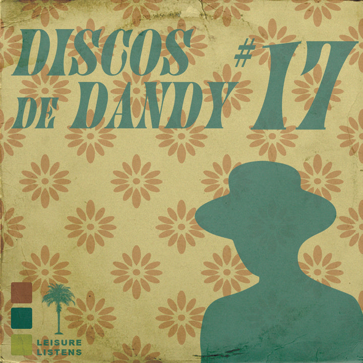 LEISURE LETTER 40: DISCOS DE DANDY #17